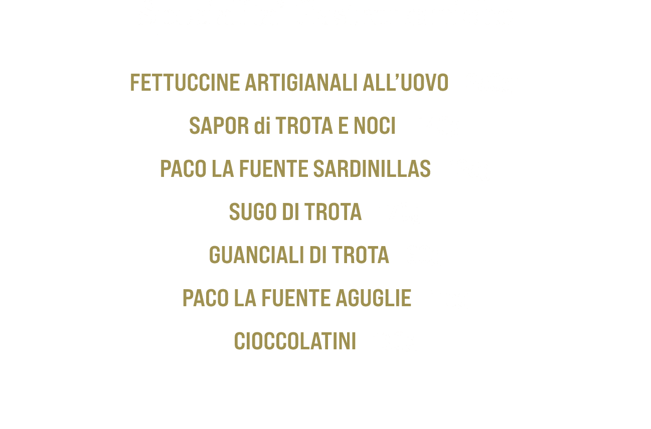 Specialita’ Gastronomiche FETTUCCINE ARTIGIANALI ALL’UOVO 250gr SAPOR di TROTA E NOCI 140g PACO LA FUENTE Sardinillas...