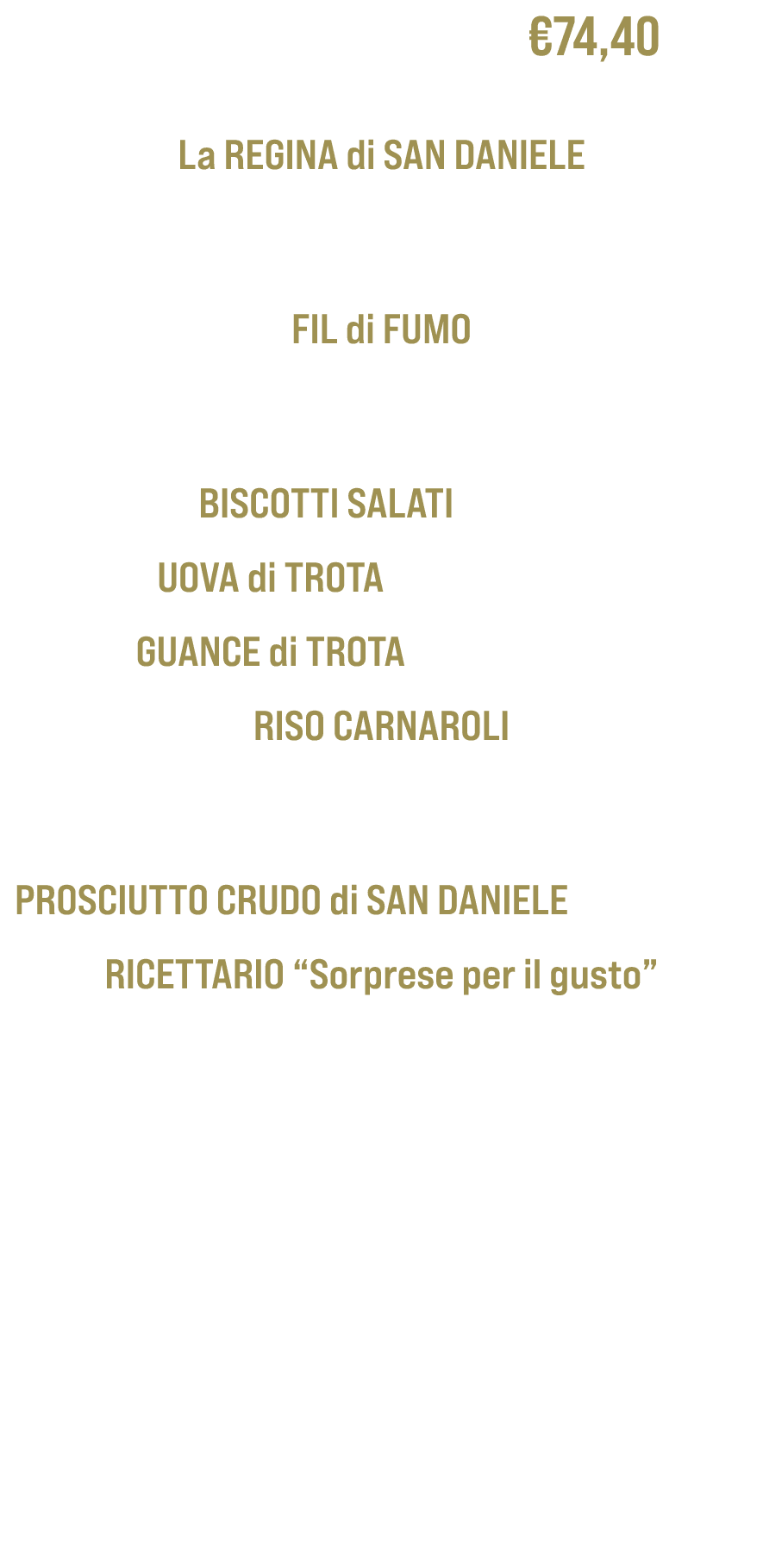 Sorgente di Bars €74,40 La REGINA di SAN DANIELE Trota Salmonata Affumicata a Freddo fette 100g FIL di FUMO Trota sal...